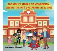 The Wacky World Of Wonder Boy: Saving The Day One Prank At A Time