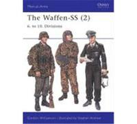 The Waffen-ss 2: 6 to 10 Division (2) – Osprey Publishing