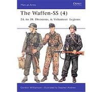 Gordon Williamson – The Waffen-SS 4 : 24e à 38e divisions et légions de volontaires