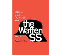 The Waffen SS. Hitler's Elite Guard at War, 1939-45