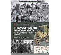 The WaffenSs in Normandy by Yves Buffetaut Unknown (Auteur)