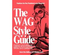 The WAG Style Guide: Fashion and Lifestyle Lessons from Formula 1's Wives and Girlfriends