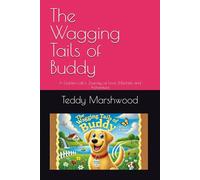 The Wagging Tails of Buddy: A Golden Lab’s Journey of Love, Mischief, and Adventure