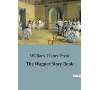 The Wagner Story Book