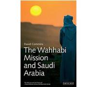 The Wahhabi Mission and Saudi Arabia, Library of Modern Middle East Studies David Commins (Auteur)
