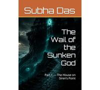 The Wail of the Sunken God: Part 1 - The House on Siren’s Point