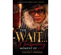 THE WAIT…A Transparency Moment of Love