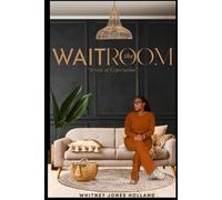 The Wait Room: "A Seat of Expectation"