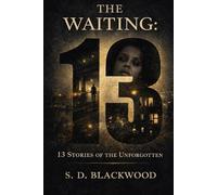 The Waiting: 13 Stories of the Unforgotten