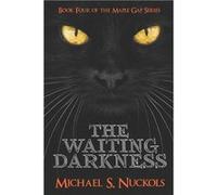 The Waiting Darkness - Michael S. Nuckols - Amazon Digital Services LLC KDP - Livre en Anglais Michael S. NuckolsMichael S. Nuckols (Auteur)