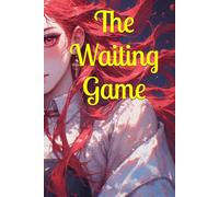 The Waiting Game