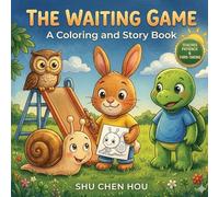 The Waiting Game: A Coloring and Story Book