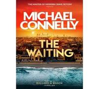 Waiting: The Brand New Ballard & Bosch Thriller
