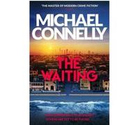 Michael Connelly – The Waiting – Inspiration pour la série Amazon Prime BALLARD – Roman broché
