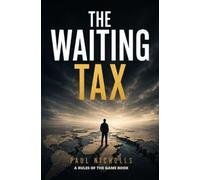 The Waiting Tax: Why Old Money Rules No Longer Work, and What to Do Next
