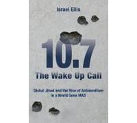 The Wake Up Call: Global Jihad And The Rise Of Antisemitism In A World Gone Mad