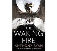The Waking Fire Anthony Ryan (Auteur)
