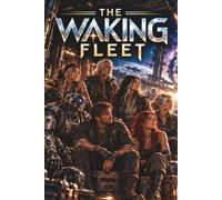 The Waking Fleet: Graveyard galaxy Chronicle Adventures Book 2