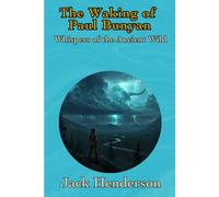 The Waking of Paul Bunyan: Whispers of the Ancient Wild
