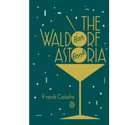 The Waldorf Astoria Bar Book