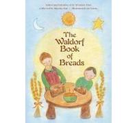 The Waldorf Book Of Breads