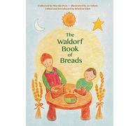 The Waldorf Book of Breads