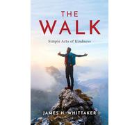 The Walk: Simple Acts of Kindness