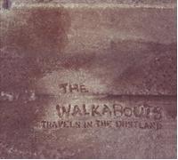 THE WALKABOUTS - TRAVELS IN THE DUSTLAND CD Neuf