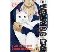 The Walking Cat: A Cat's-Eye-View of the Zombie Apocalypse (Omnibus Vol. 1-3)
