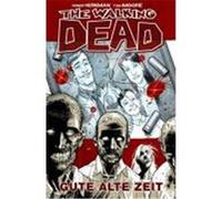 The Walking Dead 1 Kirkman, Robert, Moore, Tony (Auteur)