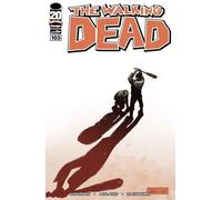 The Walking Dead #103 First Printing Negan Kills with Bat Cover