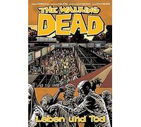 The Walking Dead 24: Leben Und Tod