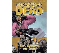 The Walking Dead 29: Ein Schritt Zu Weit