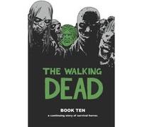 The Walking Dead Book 10 by Robert Kirkman Robert Kirkman, Cliff Rathburn, Charlie Adlard, Stefano Gaudiano (Auteur)