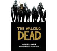 The Walking Dead Book 11 by Robert Kirkman Robert Kirkman, (Auteur)
