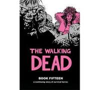 Adlard, Charlie - The Walking Dead Book 15