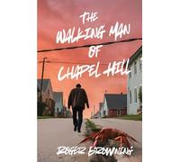 The Walking Man of Chapel Hill
