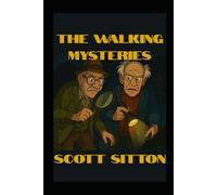 The Walking Mysteries: 2 Old Guys getting into adventures and mischief