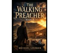 The Walking Preacher Book 3: The fire on the mountain