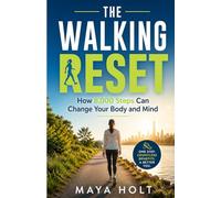 The Walking Reset: How 8,000 Steps Can Change Your Body and Mind
