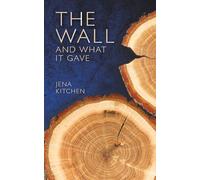 The Wall: And What It Gave