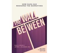 The Wall Between: How October 7 and Gaza Have Reshaped the Narratives