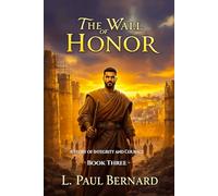 The Wall of Honor: A Story of Integrity and Courage