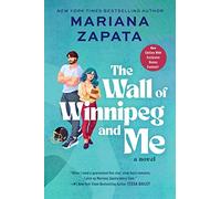 Mariana Zapata – The Wall of Winnipeg and Me – Roman