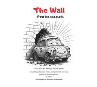 The Wall - pour les cabossés