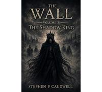 The Wall - The Shadow King