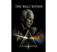 The Wall Within: A Jungian Interpretation Of Pink Floyd’s Masterwork