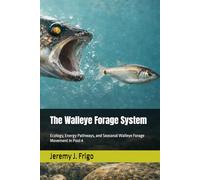 The Walleye Forage System: Ecology, Energy Pathways, and Seasonal Walleye Forage Movement in Pool 4