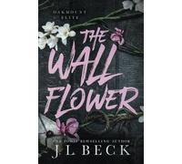 The Wallflower: A Dark New Adult Romance