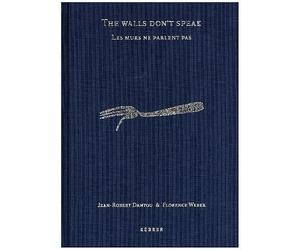 The walls don't speak / Les murs ne parlent pas